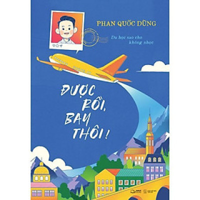 Sách - Được Rồi, Bay Thôi - AZ Việt Nam